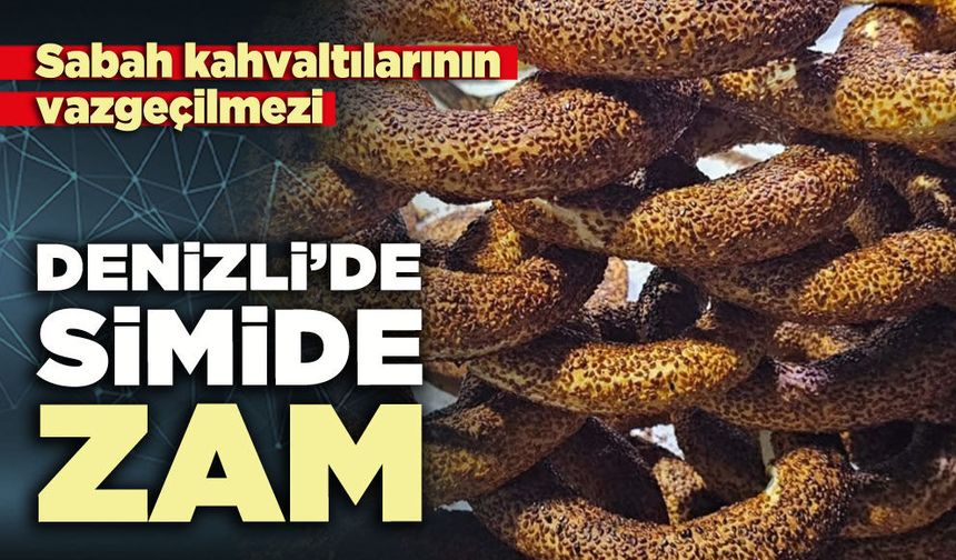 Denizli’de simide zam