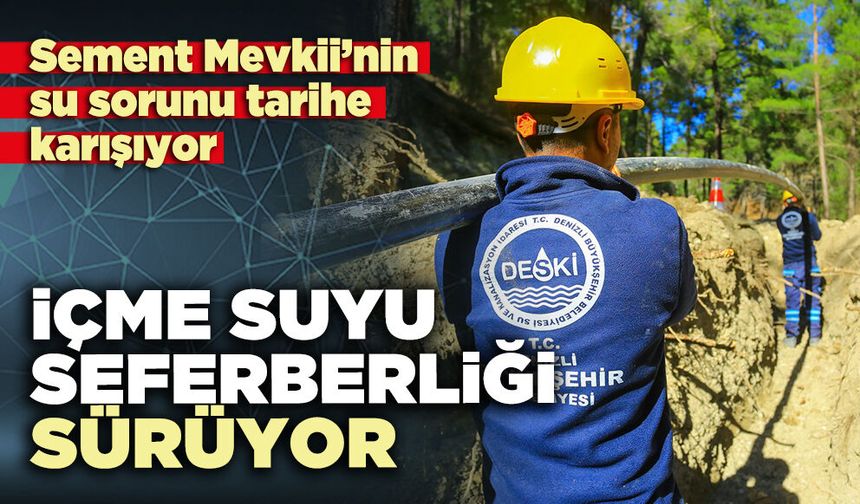 İçme suyu seferberliği sürüyor