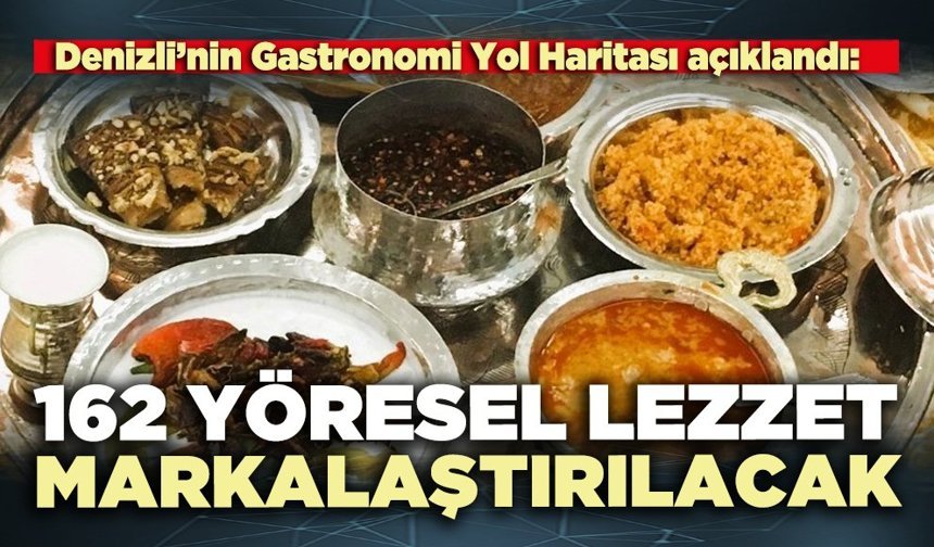 162 Yöresel lezzet markalaştırılacak