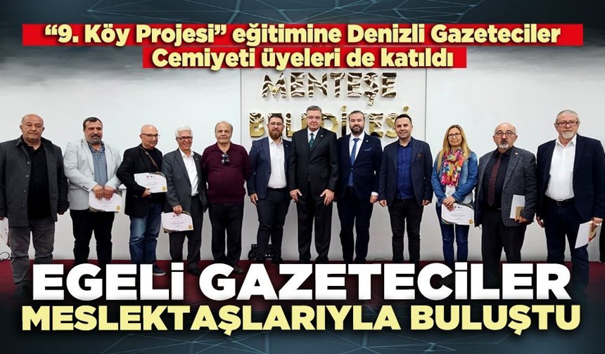 Egeli gazeteciler meslektaşlarıyla buluştu