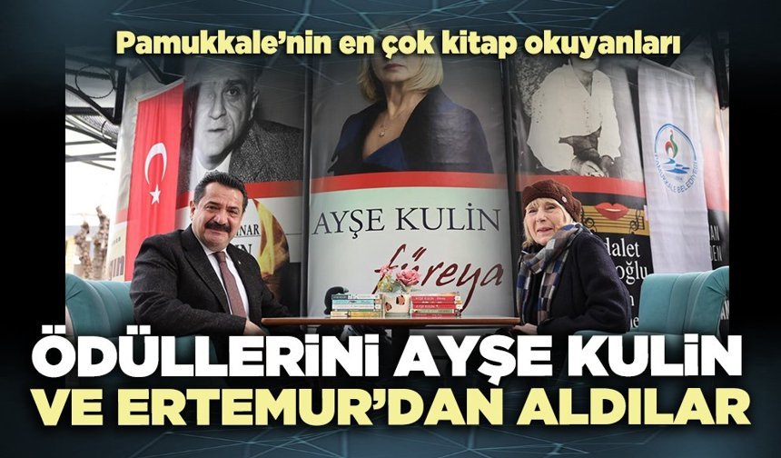 Ödüllerini Ayşe Kulin ve Ertemur’dan aldılar