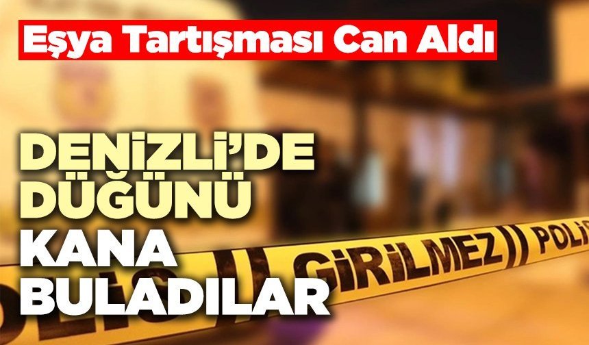 Denizli’de Düğünü Kana Buladılar