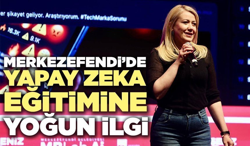 Merkezefendi’de Yapay Zeka Eğitimine Yoğun İlgi