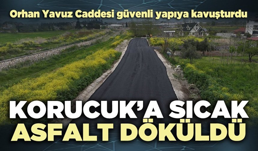 Korucuk’a sıcak asfalt döküldü