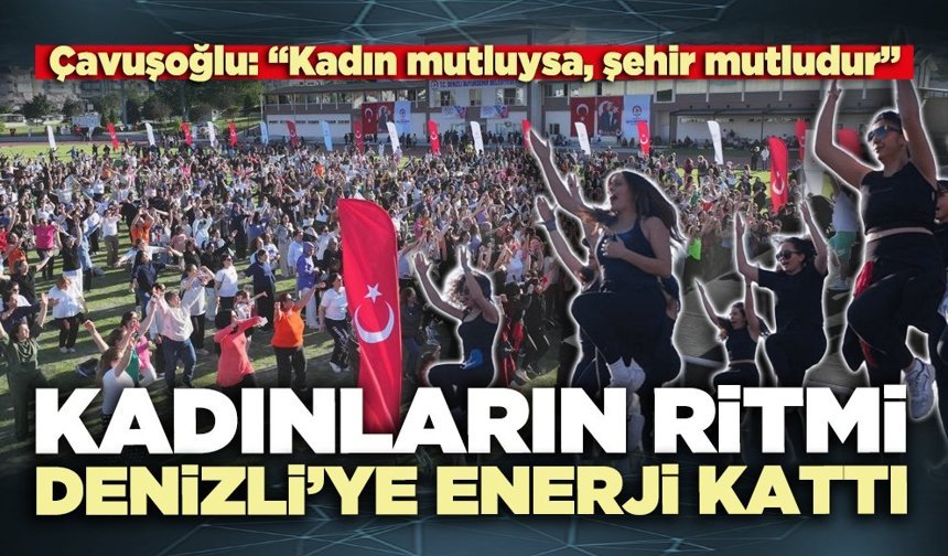 Kadınların ritmi Denizli’ye enerji kattı