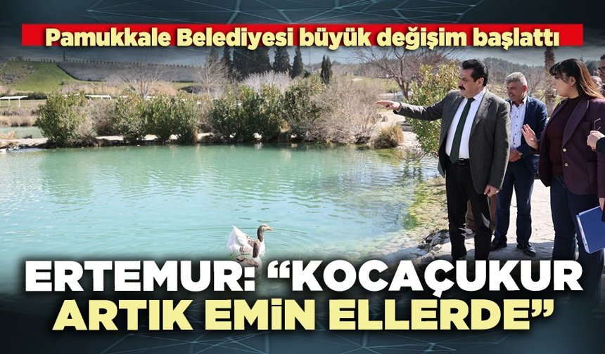 Ertemur: “Kocaçukur artık emin ellerde”