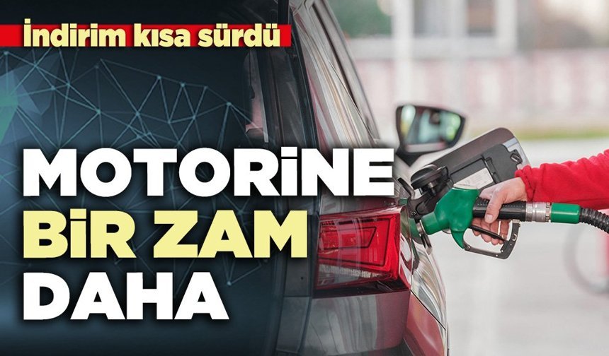 İndirim kısa sürdü: Motorine bir zam daha
