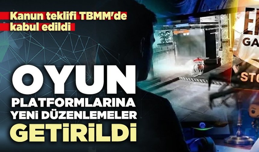 Oyun platformlarına yeni düzenlemeler getirildi