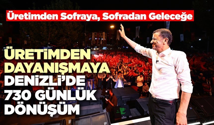 Üretimden Dayanışmaya Denizli’de 730 Günlük Dönüşüm