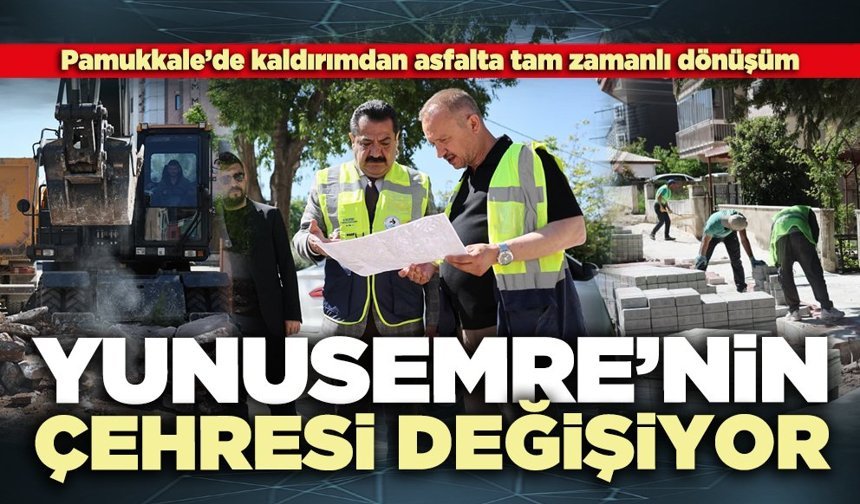 Yunusemre’nin çehresi değişiyor
