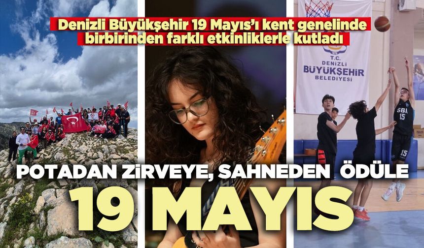 Potadan zirveye, sahneden ödüle; 19 Mayıs