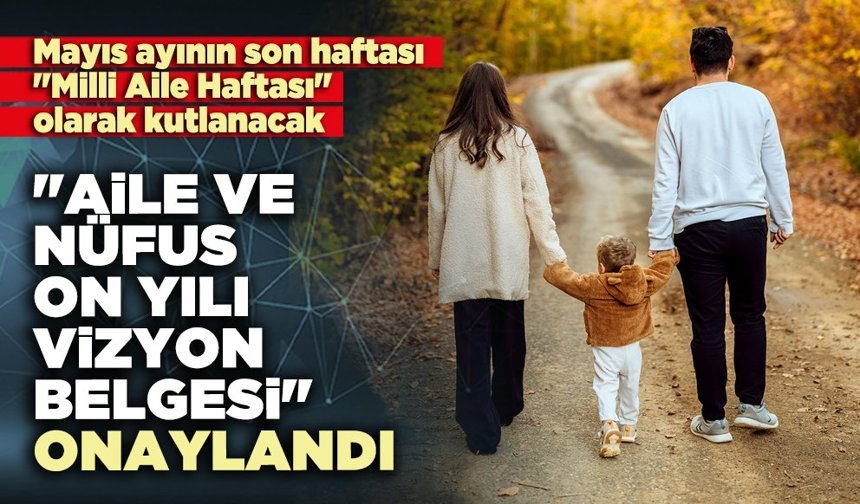 "Aile ve Nüfus On Yılı Vizyon Belgesi" onaylandı