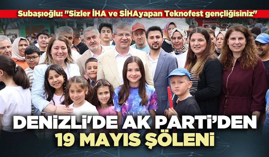 Denizli'de Ak Parti’den 19 Mayıs Şöleni