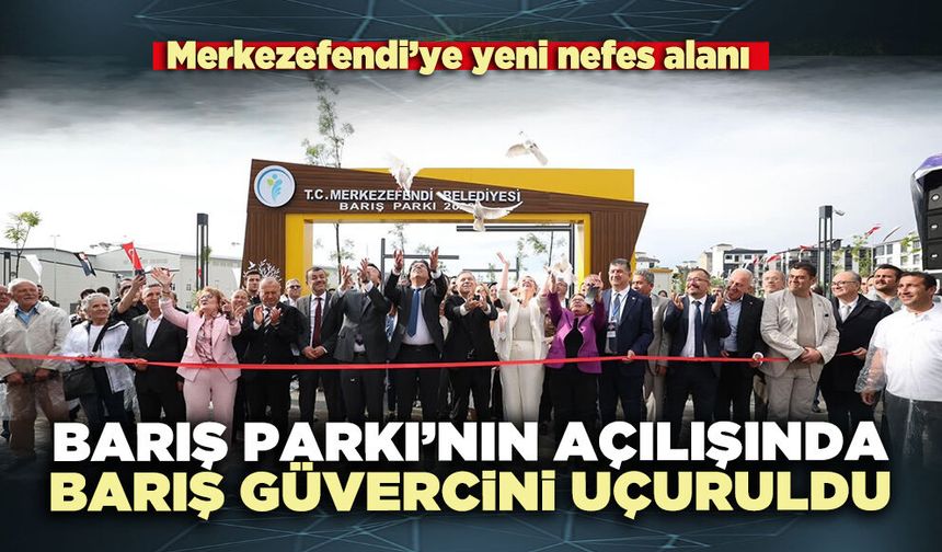 Barış Parkı’nın açılışında barış güvercinli uçuruldu