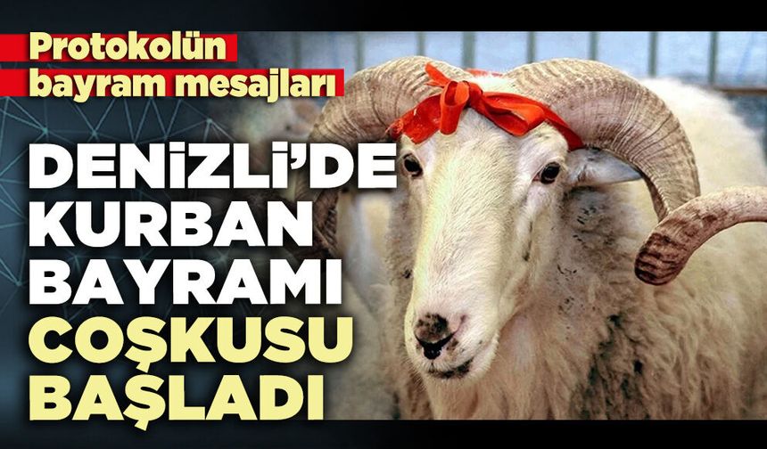 Denizli’de Kurban Bayramı coşkusu başladı