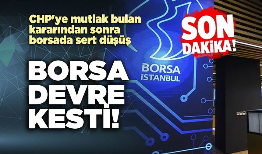 Borsa devre kesti!