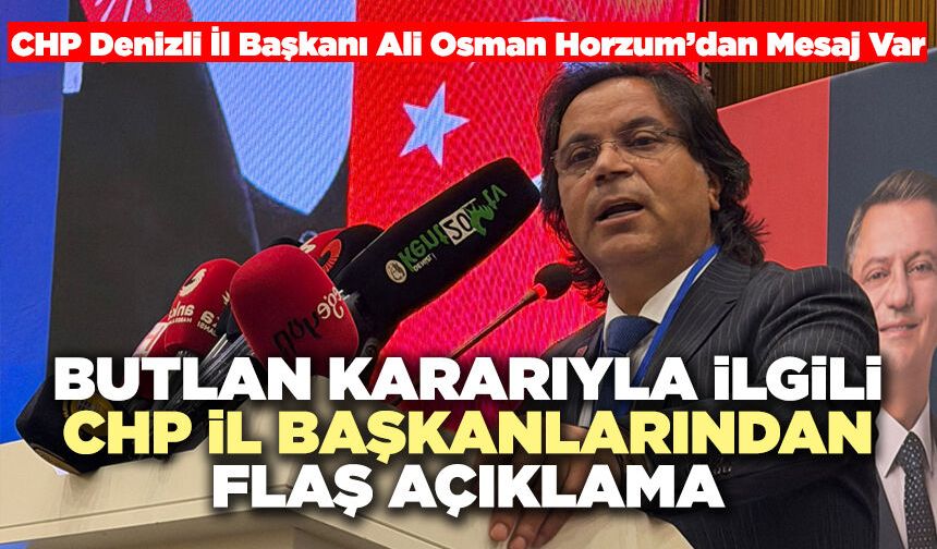 Butlan Kararıyla İlgili Chp İl Başkanlarından Flaş Açıklama