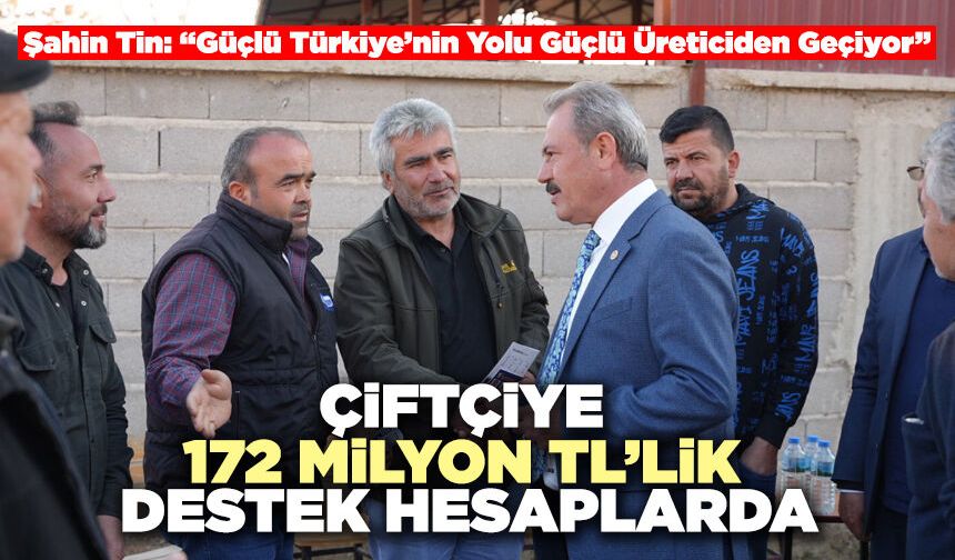 Çiftçiye 172 Milyon Tl’lik Destek Hesaplarda