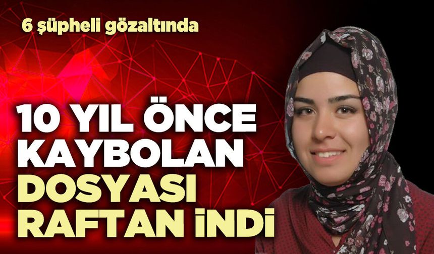 10 Yıl önce kaybolan dosyası raftan indi