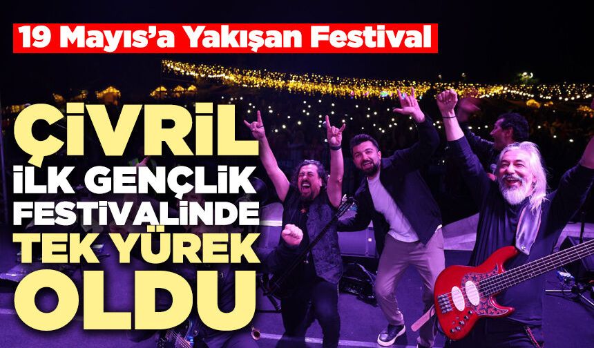 Çivril İlk Gençlik Festivalinde Tek Yürek Oldu