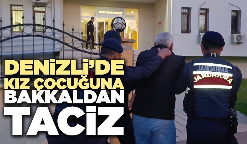 Denizli’de Kız Çocuğuna Bakkaldan Tac*z