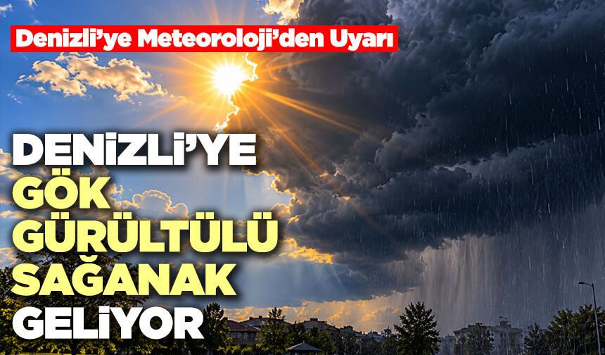 Denizli’ye Gök Gürültülü Sağanak Geliyor