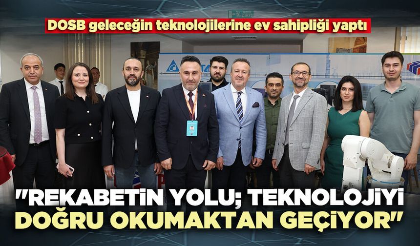 "Rekabetin yolu; teknolojiyi doğru okumaktan geçiyor"
