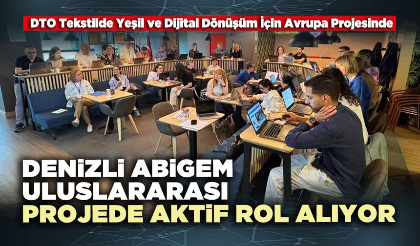 Denizli ABİGEM Uluslararası Projede aktif rol alıyor
