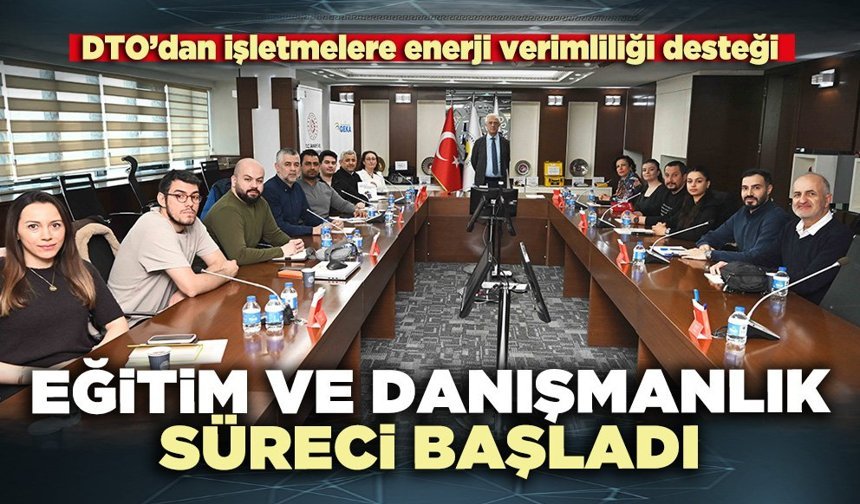 DTO’da eğitim ve danışmanlık süreci başladı