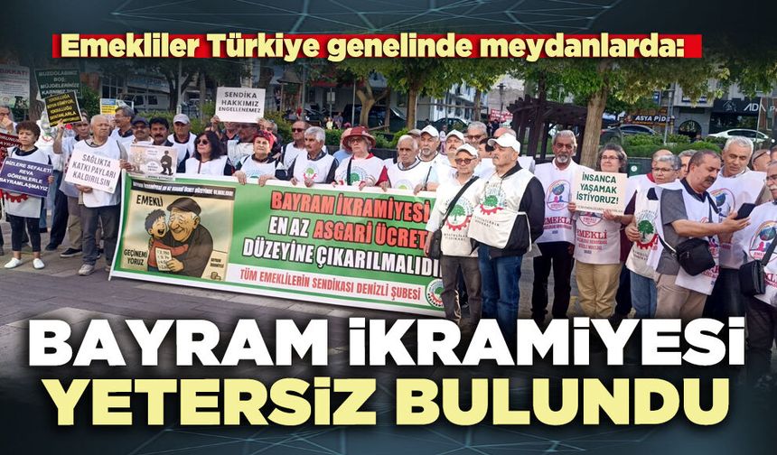 Emekliler Bayram ikramiyesini yetersiz buldu