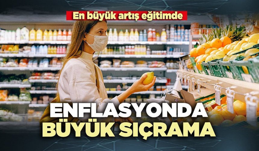 Enflasyonda büyük sıçrama
