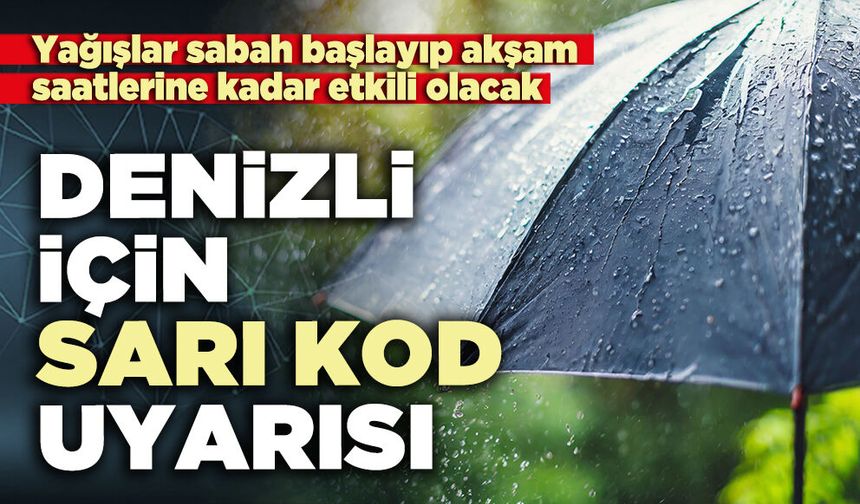 Denizli için sarı kod uyarısı