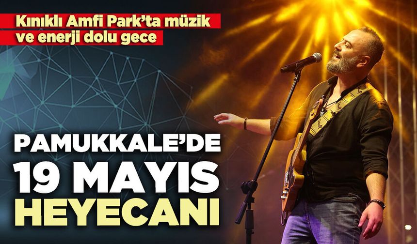 Pamukkale’de 19 Mayıs heyecanı
