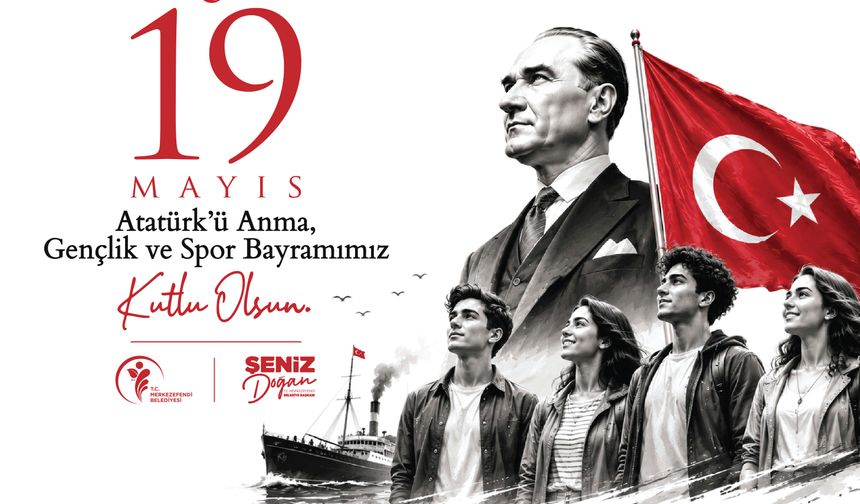 Merkezefendi Belediyesi 19 Mayıs Gençlik ve Spor Bayramı Kutlama İlanı 19.05.2026
