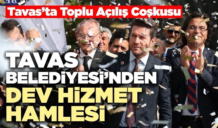 Tavas Belediyesi’nden Dev Hizmet Hamlesi