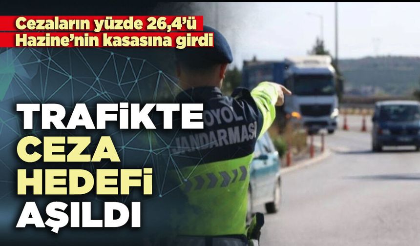 Trafikte ceza hedefi aşıldı