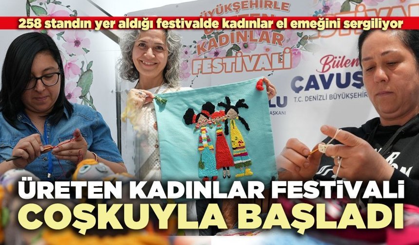 Üreten kadınlar festivali coşkuyla başladı
