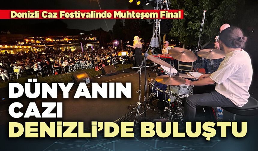 Dünyanın cazı Denizli’de buluştu