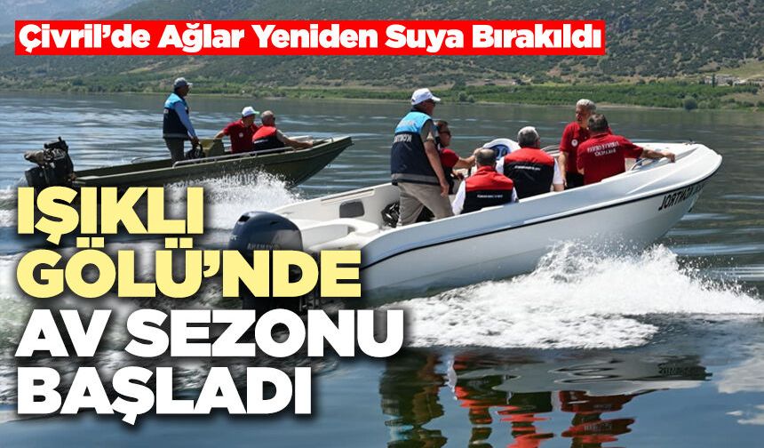 Işıklı Gölü’nde Av Sezonu Başladı