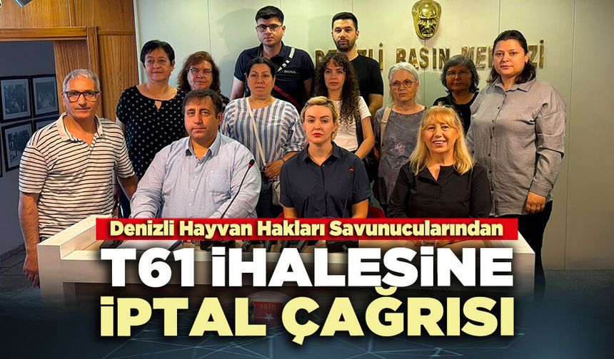 Denizli Hayvan Hakları Savunucularından T61 ihalesine iptal çağrısı