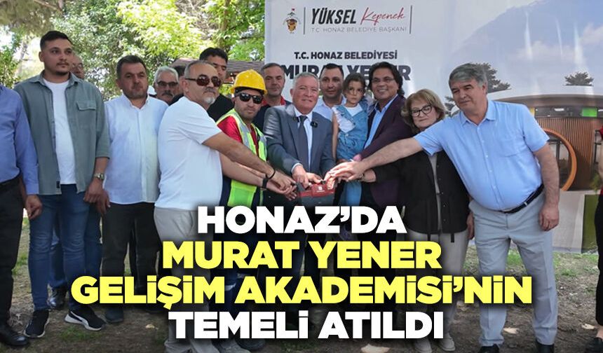 Honaz’da Murat Yener Gelişim Akademisi’nin Temeli Atıldı