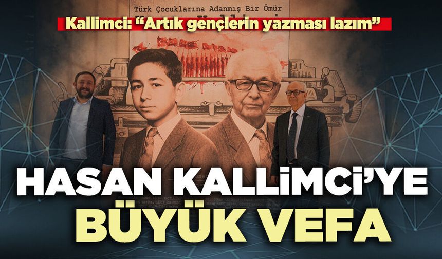 Hasan Kallimci’ye büyük vefa