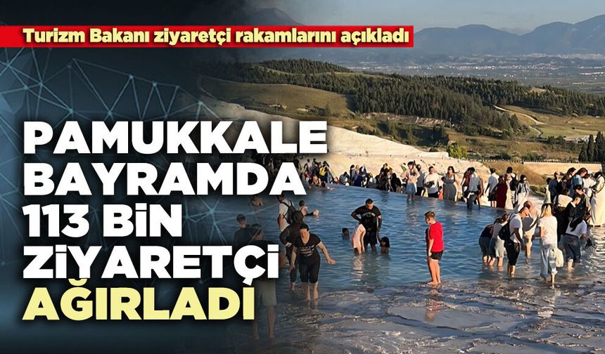 Pamukkale bayramda 113 Bin Ziyaretçi Ağırladı