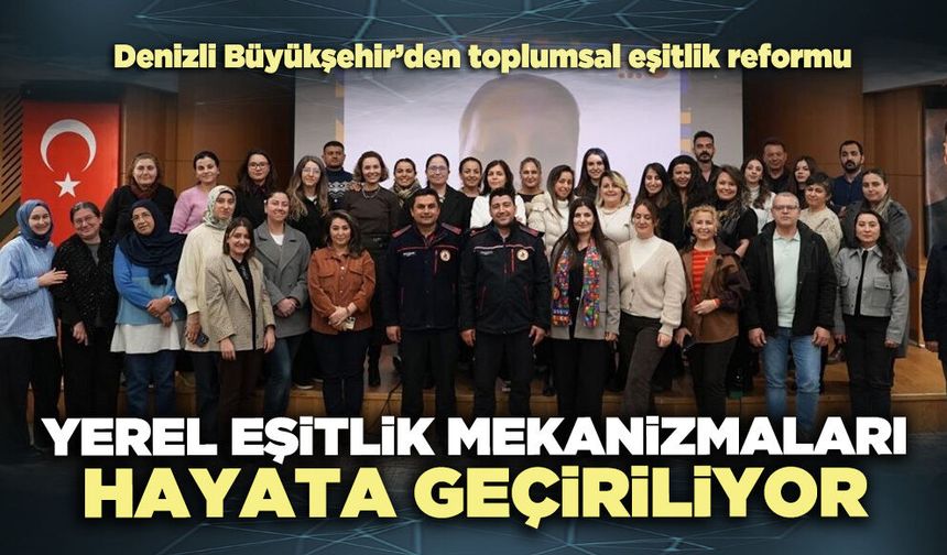 Yerel eşitlik mekanizmaları hayata geçiriliyor