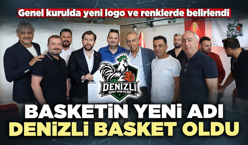 Basketin yeni adı Denizli Basket oldu