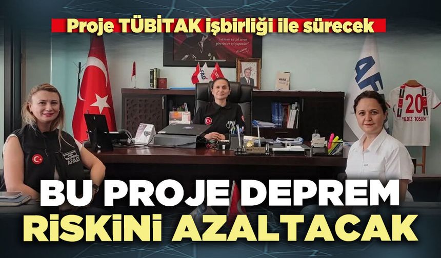 Bu proje deprem riskini azaltacak