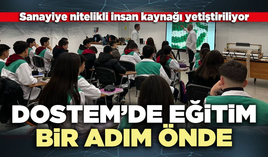 DOSTEM’de eğitim bir adım önde