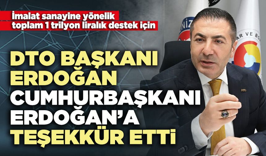 Erdoğan Cumhurbaşkanı Erdoğan’a teşekkür etti