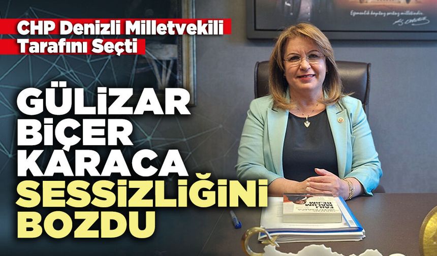 Gülizar Biçer Karaca sessizliğini bozdu