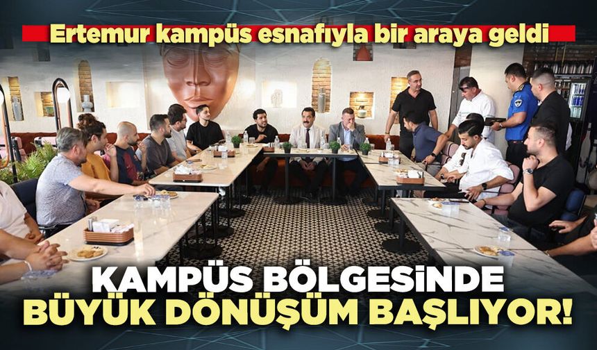 Kampüs bölgesinde büyük dönüşüm başlıyor!